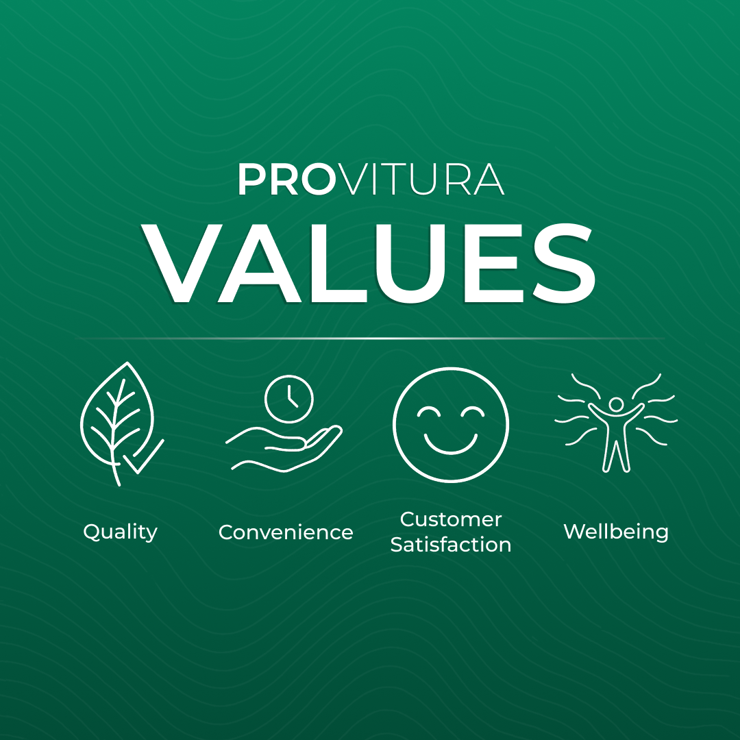 Provitura values: quality, convenience, customer satisfaction and wellbeing